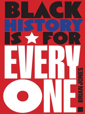 cover image of Black History Is for Everyone